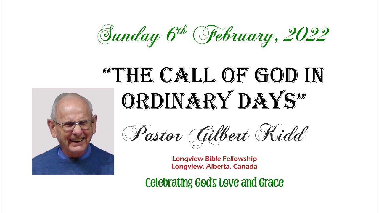 The Call of God in Ordinary Days - Pastor Gilbert Kidd