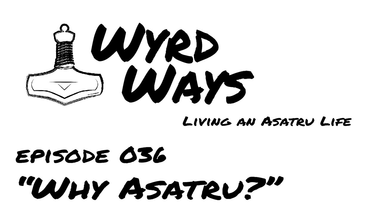 Why Asatru?