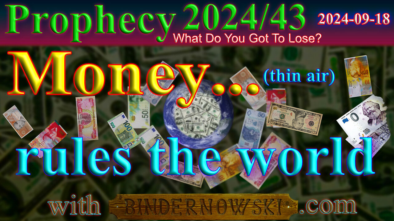 Money... rules the world, Prophecy