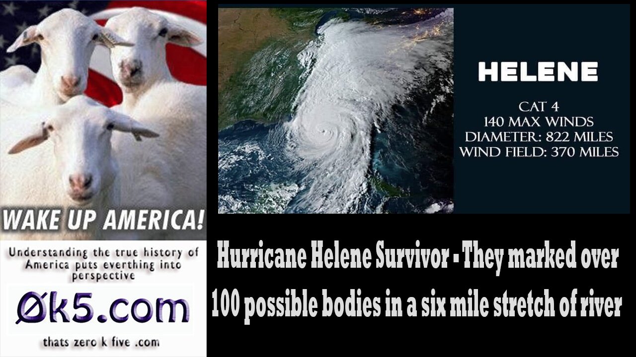 Hurricane Helene Survivor - They marked over 100 possible bodies in a six mile stretch of river