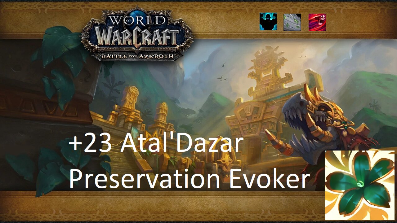 +23 Atal'Dazar | Preservation Evoker | Fortified | Storming | Bursting | #100