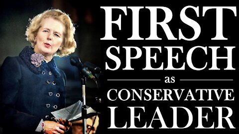 Margaret Thatcher | Earliest Recorded Speech as Conservative Leader | 28/02/1975