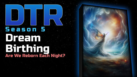 DTR Ep 463: Dream Birthing