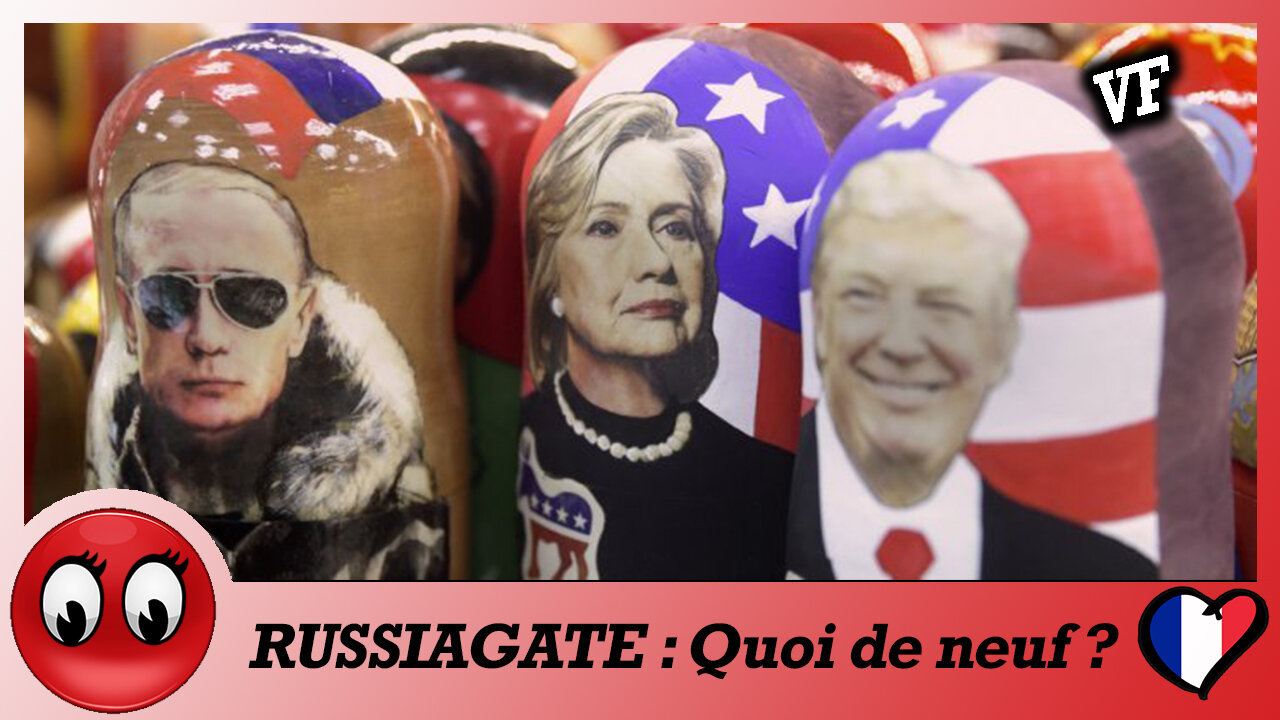 (VF) RUSSIAGATE : Quoi de neuf ?