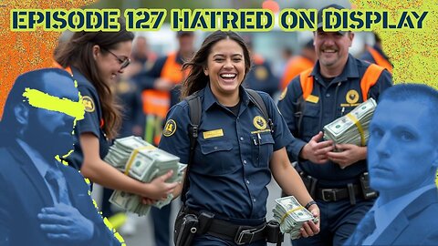 Ep. 127 | Hatred on Display | 8:30 ET | LIVE