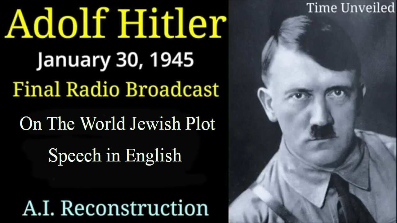 Adolf Hitler - AI speech in English - On the World Jewish Plot