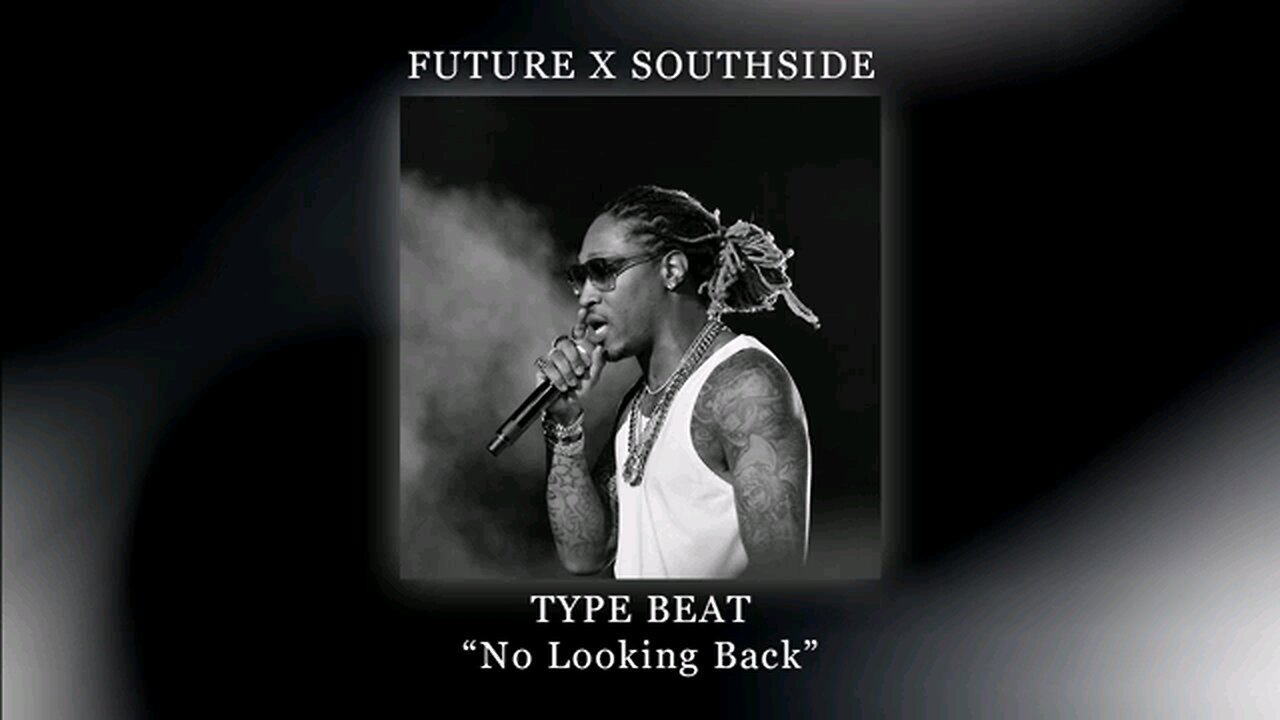 Future x Southside Type Beat "No Looking Back"