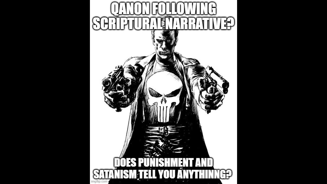 Did Qanon follow Scriptural doctrine? Part II