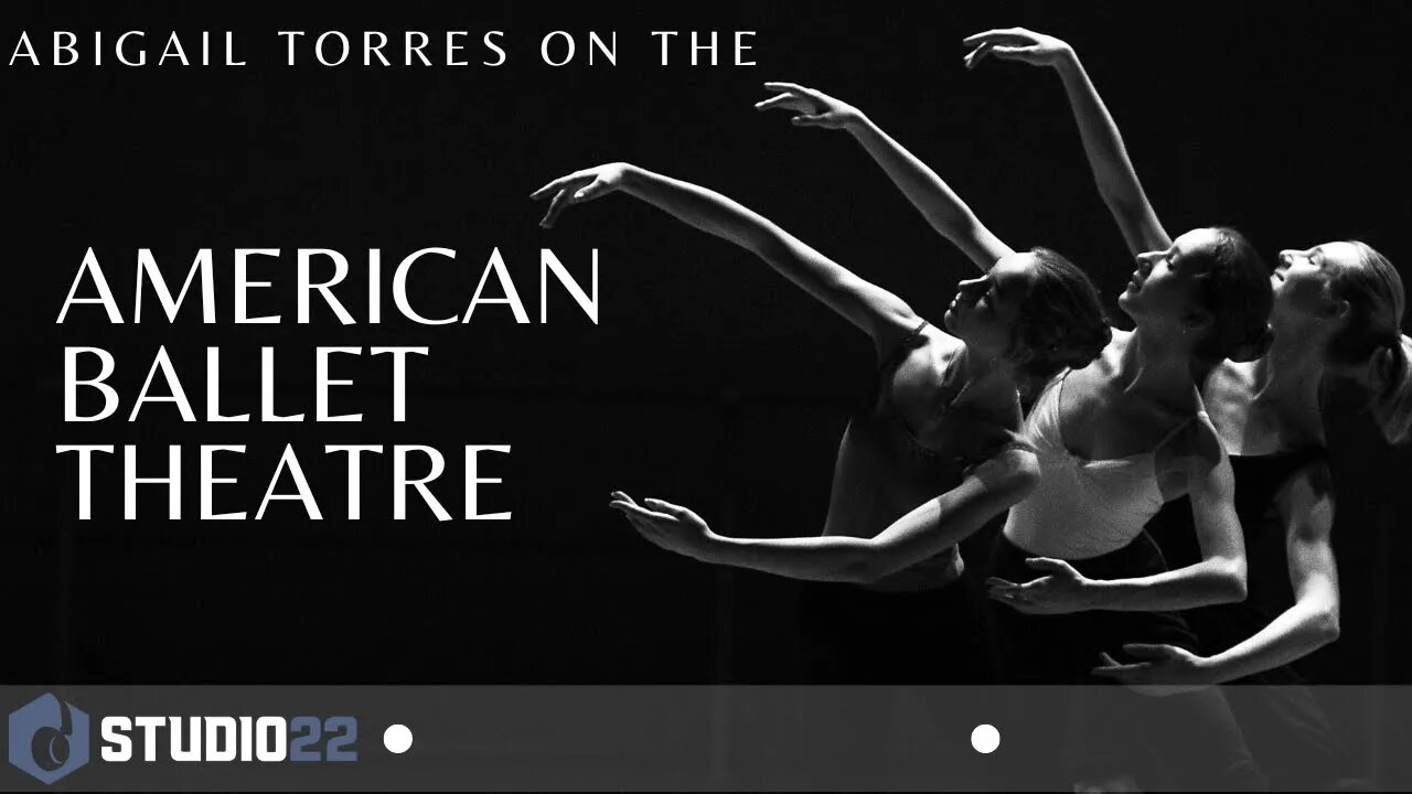Abigail Torres on Being Accepted into the American Ballet Theatre at 13