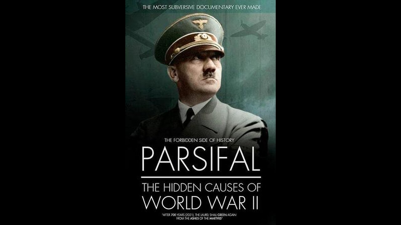 Parsifal: The Hidden Causes of World War II - DOCUMENTARY FULL