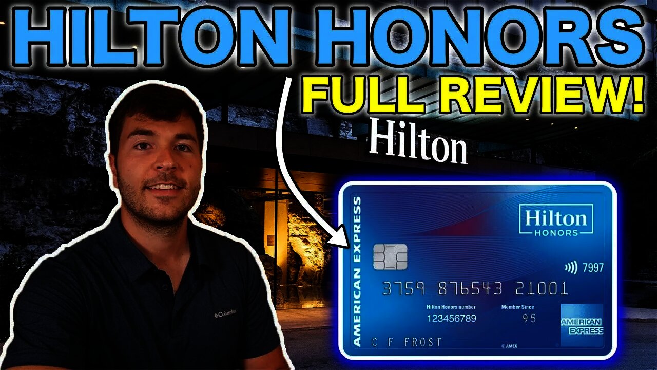 AMEX HILTON HONORS: FULL REVIEW 2021 (No Annual Fee)