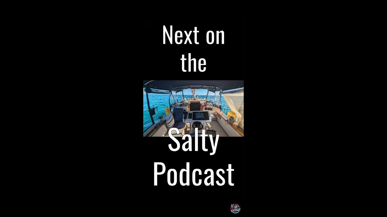 Salty Podcast #42 Teaser:⛵Navigating the Bahamas with Sailing Veterans! 🌴Learn from the Best!