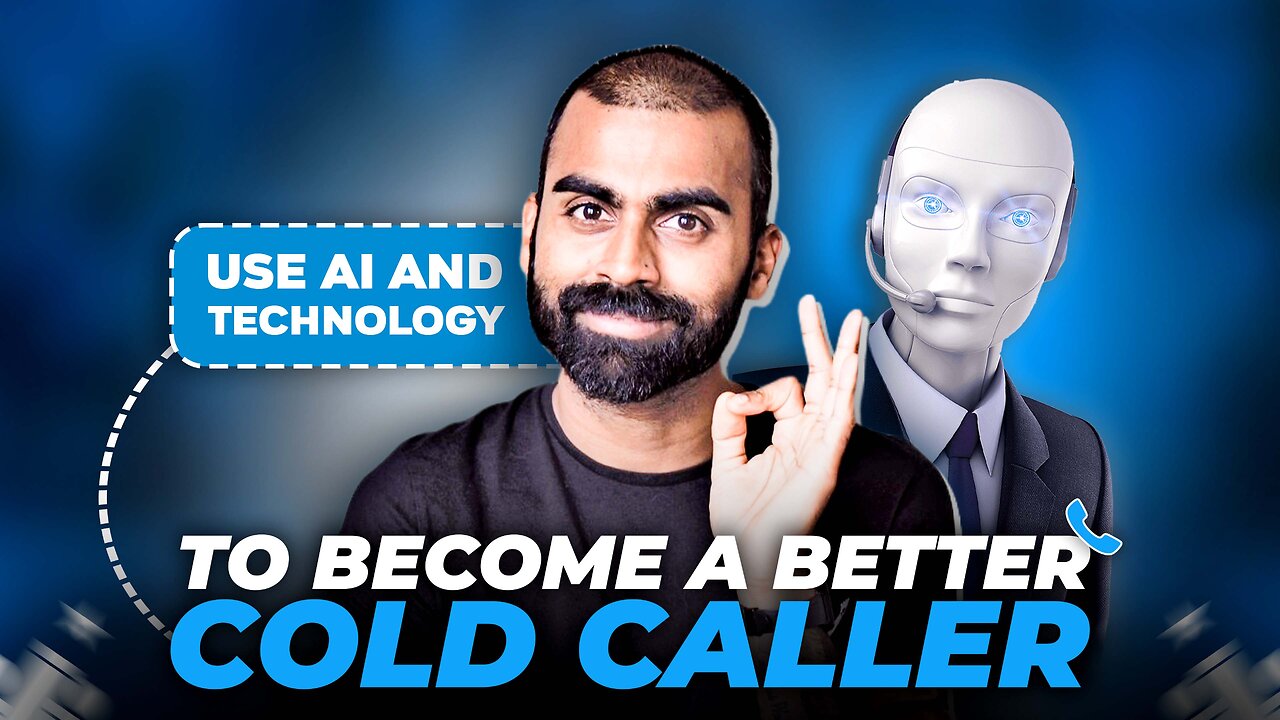 How To Use AI And Technology To Become A Better Cold Caller