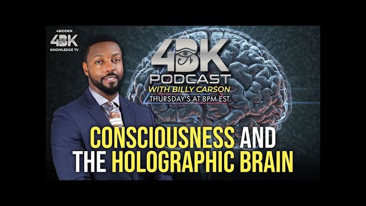 Consciousness and the Holographic Brain by Billy Carson