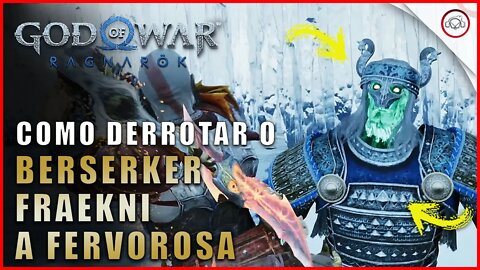 God of war Ragnarok, Como derrotar o Berserker Fraekni, A Fervorosa | Super dica