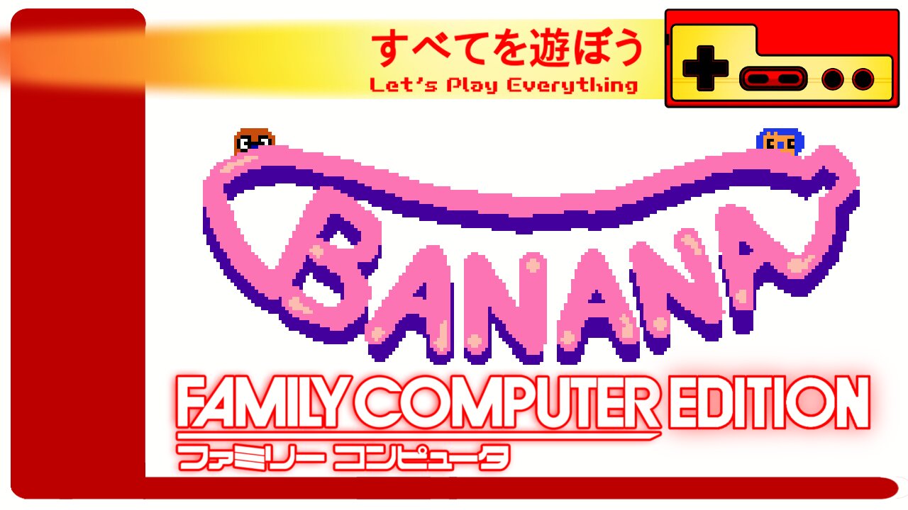 Let's Play Everything: Banana
