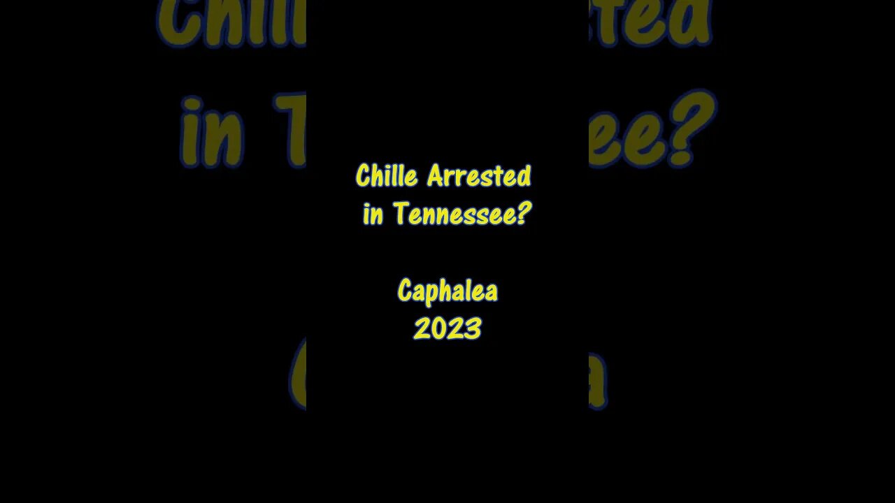 Chille arrested in Tennessee?