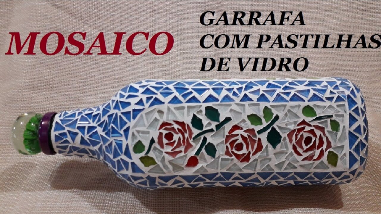 MOSAICO NA GARRAFA - MOSAICO COM PASTILHAS DE VIDRO @lucibuzo ​