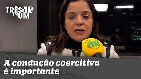 Vera Magalhães: "A condução coercitiva é importante, legal e deveria continuar a ser usada"