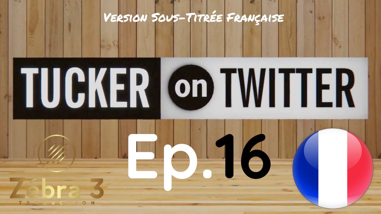 Tucker On Twitter Ep.16 With Robert F. Kennedy Jr. VOSTFR