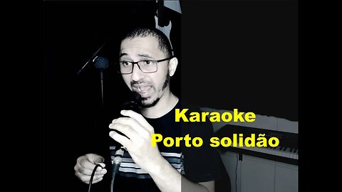 Porto solidão - Cantando Karaokê