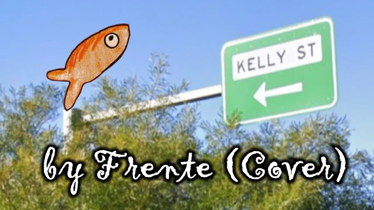 Accidently Kelly Street by Frente! (Cover)