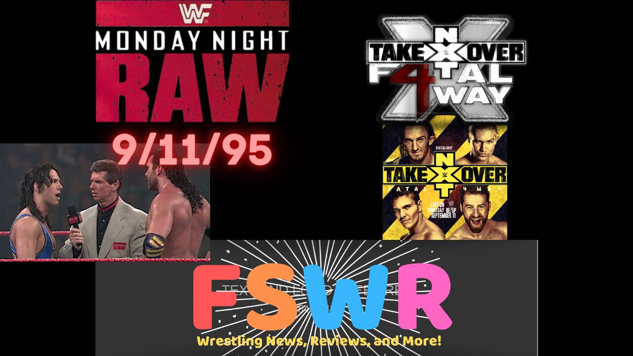 NXT Takeover: Fatal Four Way & WWF Raw 9/11/95 Recap/Review/Results