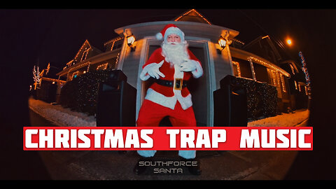 Southforce - SANTA / CHRISTMAS TRAP MUSIC