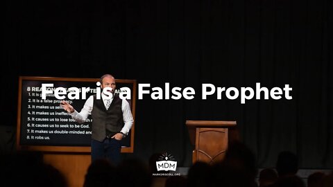Fear is a False Prophet