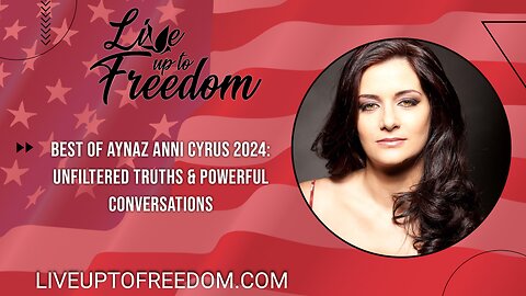Best of Aynaz Anni Cyrus 2024: Unfiltered Truths & Powerful Conversations