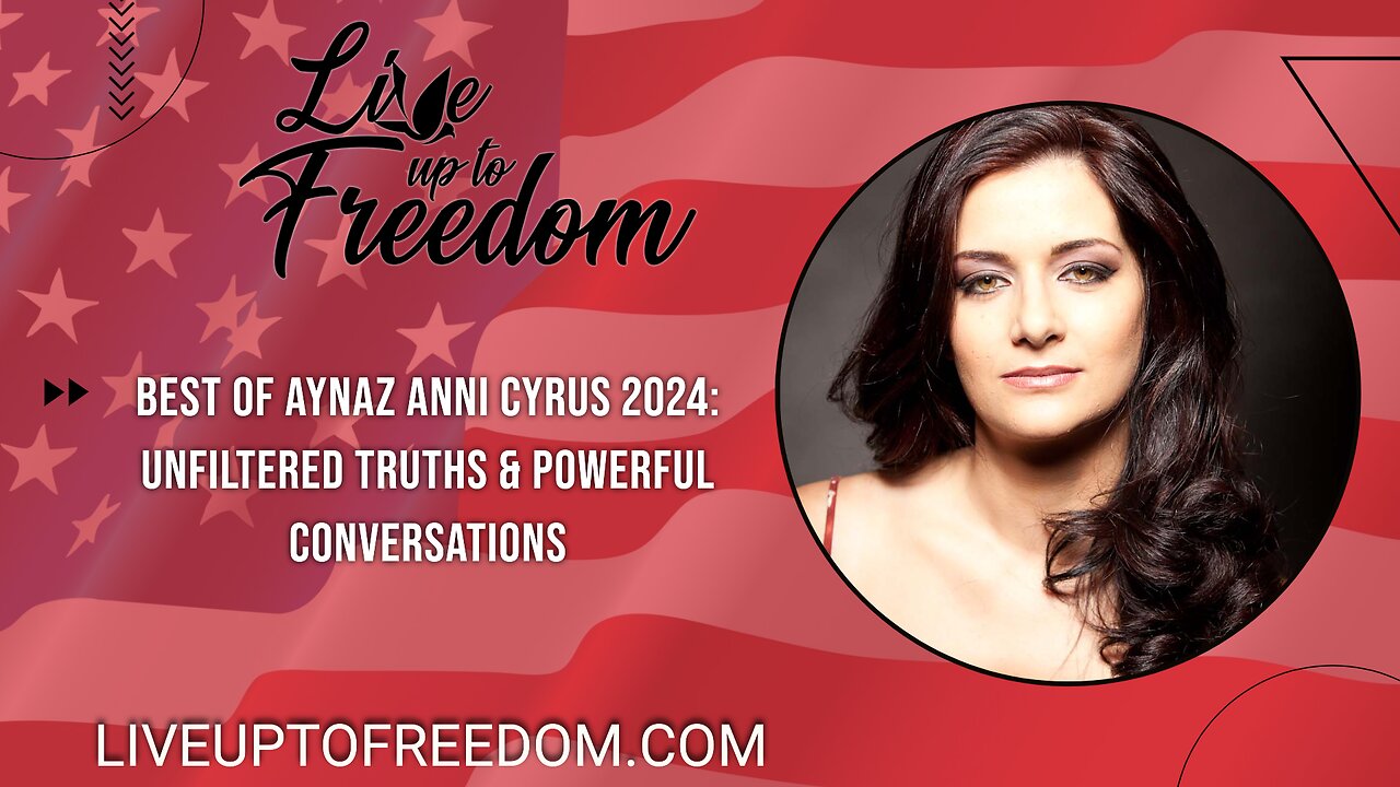 Best of Aynaz Anni Cyrus 2024: Unfiltered Truths & Powerful Conversations