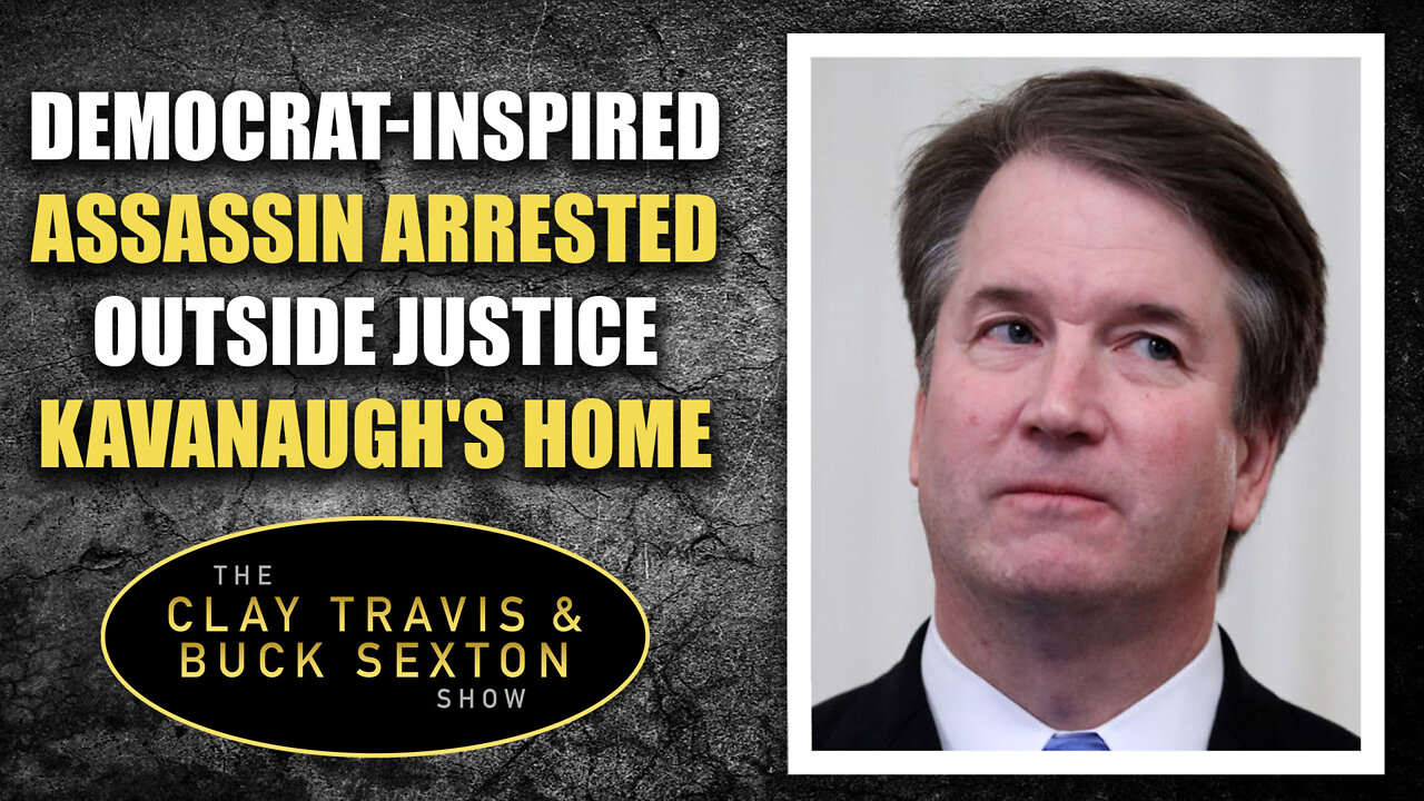 Democrat-Inspired Assassin Arrested Outside Justice Kavanaugh's Home