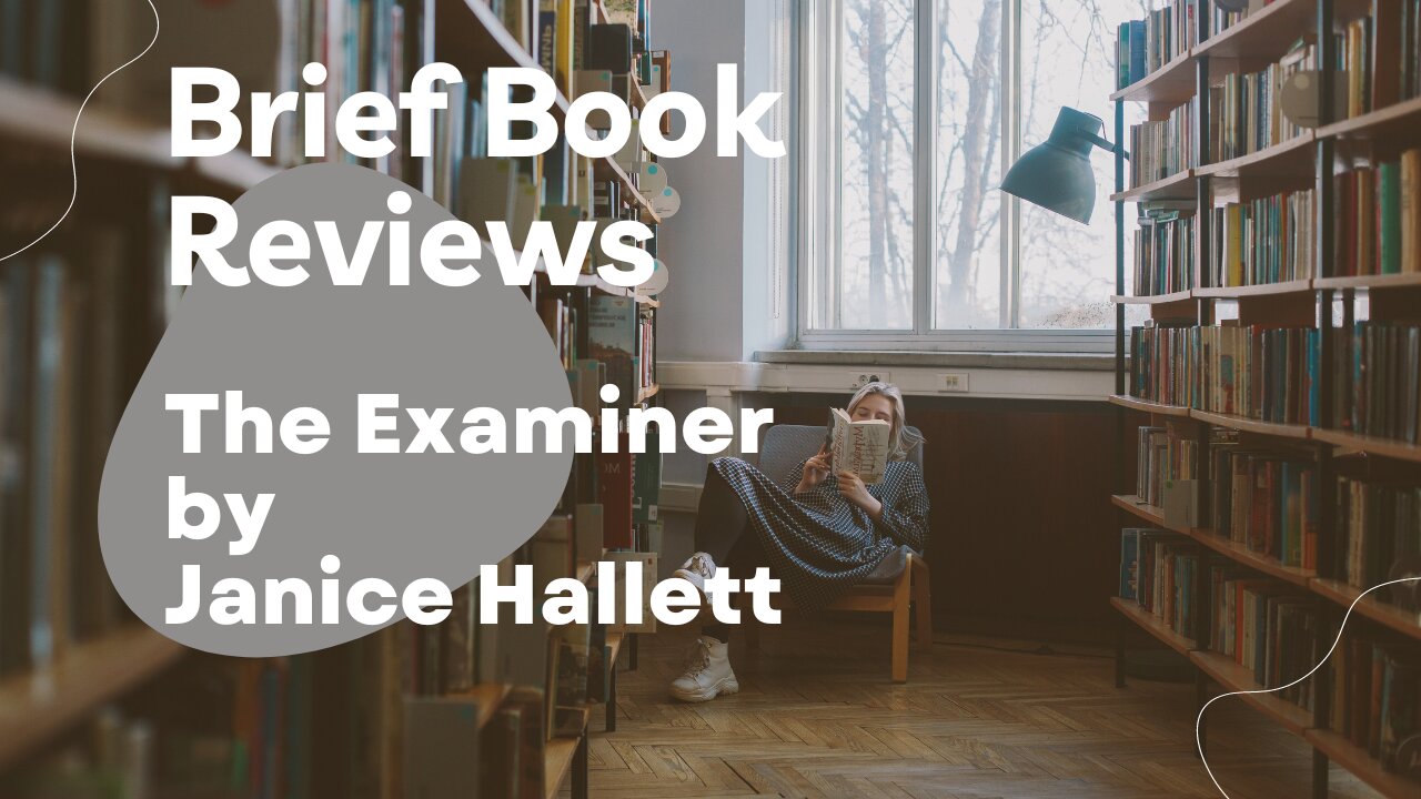 Brief Book Review - The Examiner by Janice Hallett