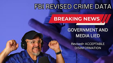 ENRAGING! FBI UPDATES CRIME NUMBERS!!!