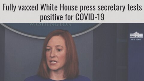 Biden’s Vaccinated Press Secretary Tests Positive For Covid | 02.11.2021