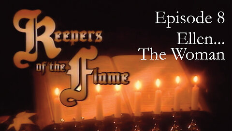 Keepers of the Flame 8 - Ellen... The Woman