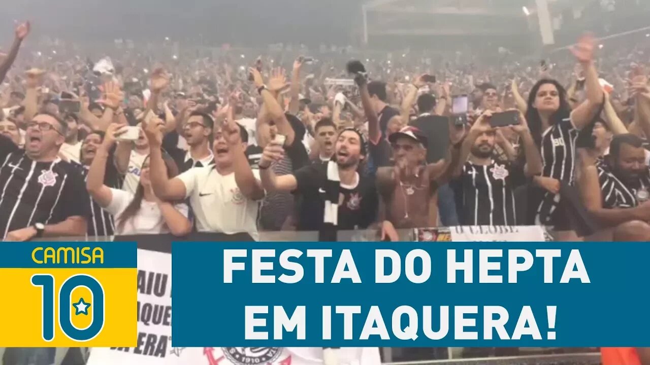 OLHA como foi a festa do HEPTA do CORINTHIANS em ITAQUERA!