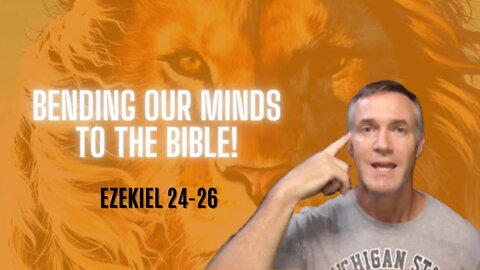 Daily Bible Breakdown Monday, September 5th 2022 - Ezekiel 24-26