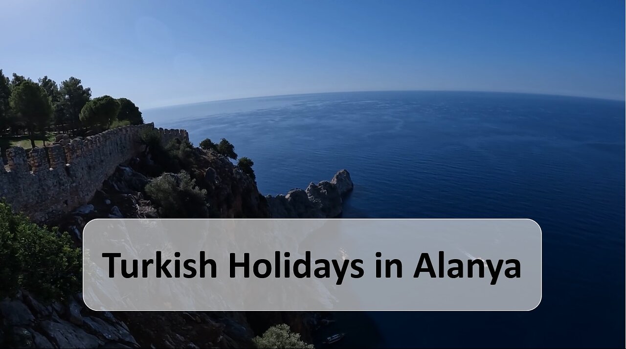 Sun, Sea, and Adventure: Discovering the Magic of Alanya, Turkey