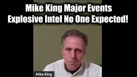 Mike King Major Events - Explosive Intel No One Expected!