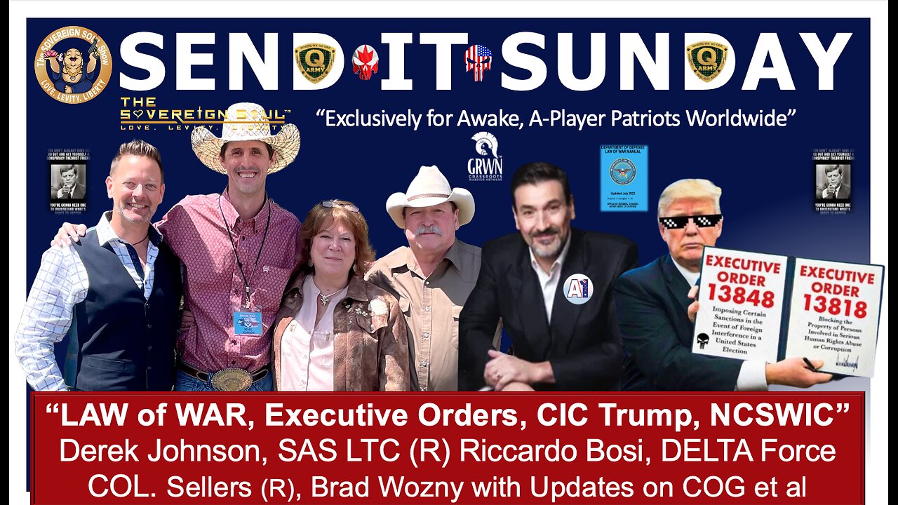 ⚡️SEND IT SUNDAY⚡️Law Of War EOs COG Roundtable w/Derek Johnson, LTC Bosi (r), COL. Chuck Sellers(r)