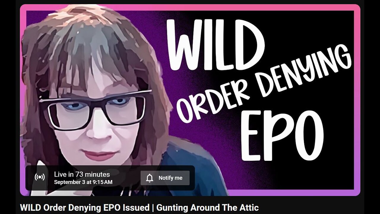 9-3-2024 SamanthaJean "WILD Order Denying EPO Issued Gunting Around The Attic" w/ live chat (starts at 34:00)