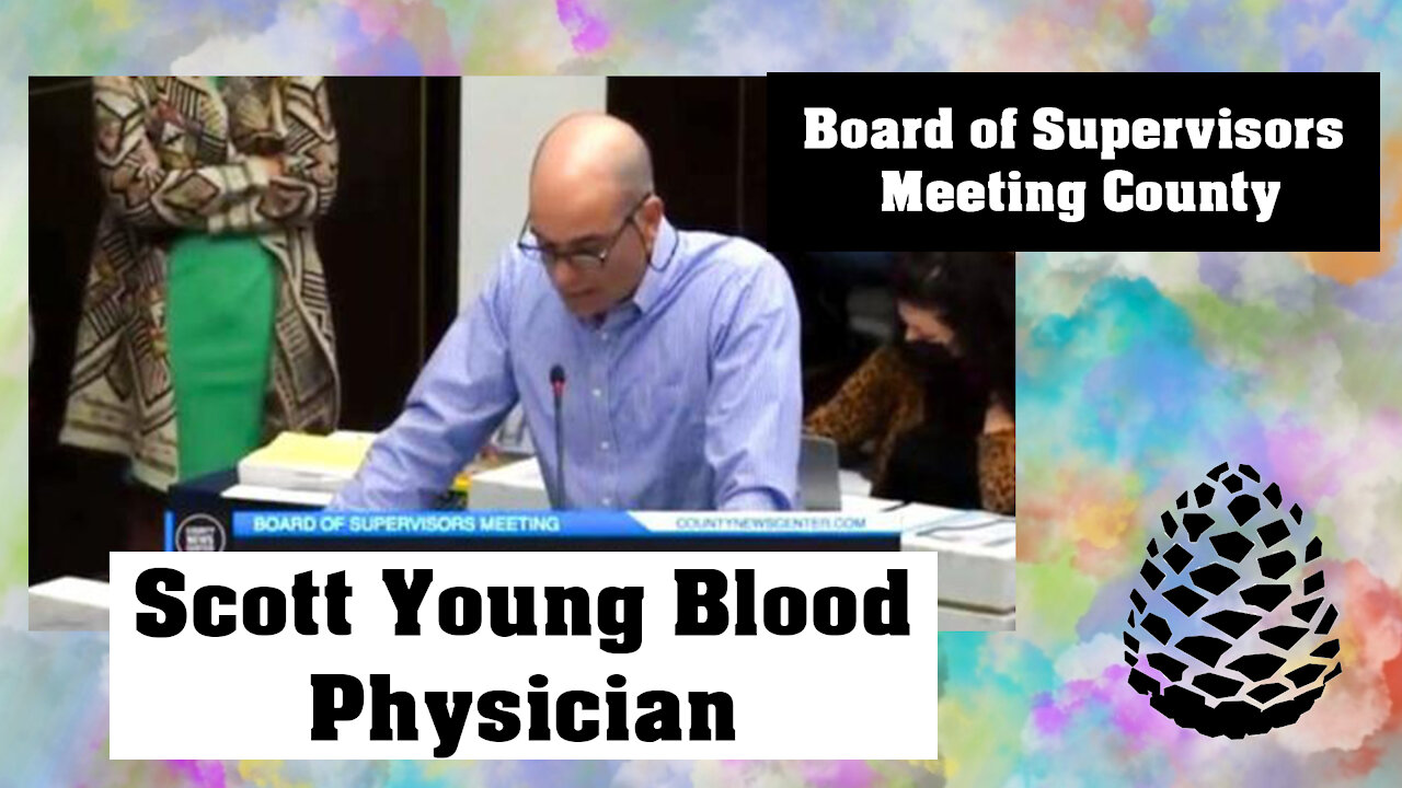 Scott Young Blood Physician Board of Supervisors Meeting County News Centre Pinecone