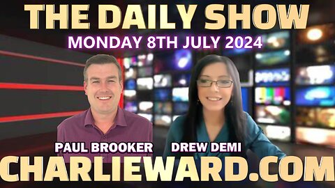 THE DAILY SHOW WITH PAUL BROOKER & DREW DEMI 8TH JULY 2024