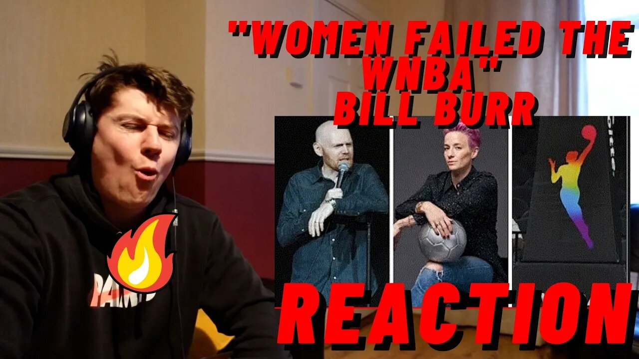 IRISH GUY REACTION "Women failed the WNBA" - Bill Burr | FIRST TIME LISTENING!!