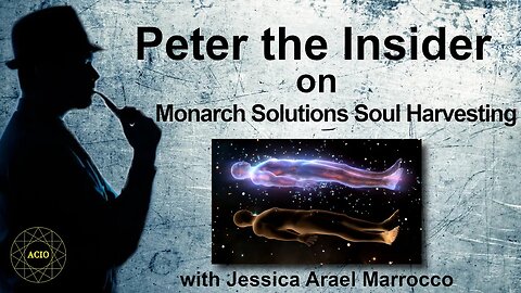 Why Monarch Solutions wants our souls with Peter the Insider and @JessicaAraelMarrocco