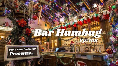 Episode 108 - Bar Humbug (Full Episode)