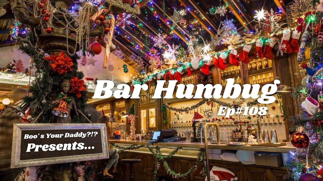 Episode 108 - Bar Humbug (Full Episode)