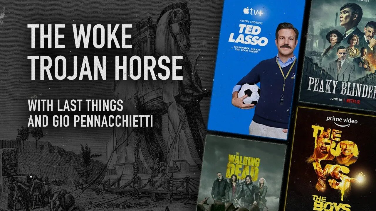 The Woke Trojan Horse | Guests: Last Things and Gio Pennacchietti | 1/24/23