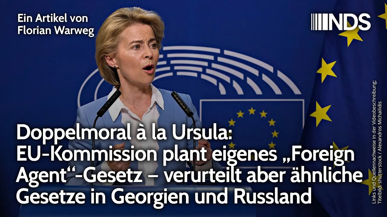 EU-Kommission plant eigenes „Foreign Agent“-Gesetz – verurteilt aber Gesetze in Georgien & Russland